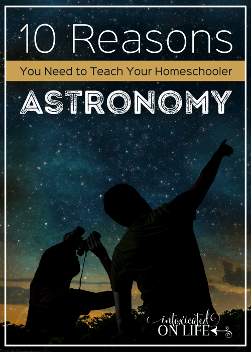 10 Reasons to Teach Your Kids Astronomy