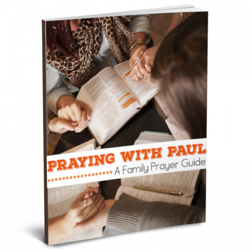 Praying with Paul: A Family Prayer Guide