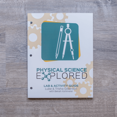 Physical Science Explored Student Lab & Activity Guide