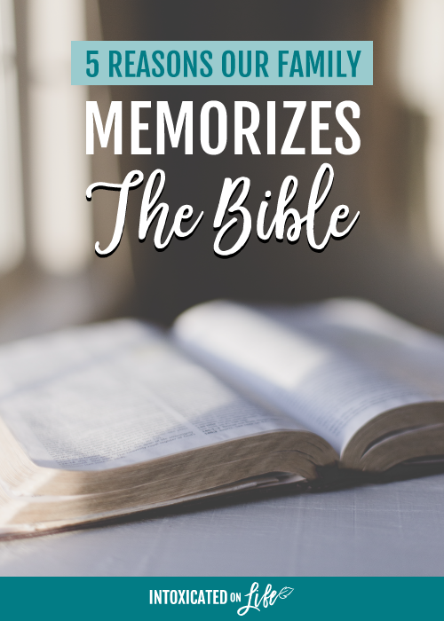 5 Reasons Our Family Memorizes the Bible