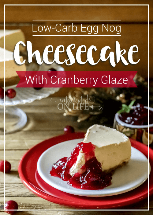 Low Carb Egg Nog Cheesecake With Cranberry Glaze