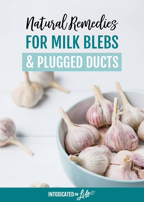 Milk Blebs and Plugged Ducts Treating Them Naturally