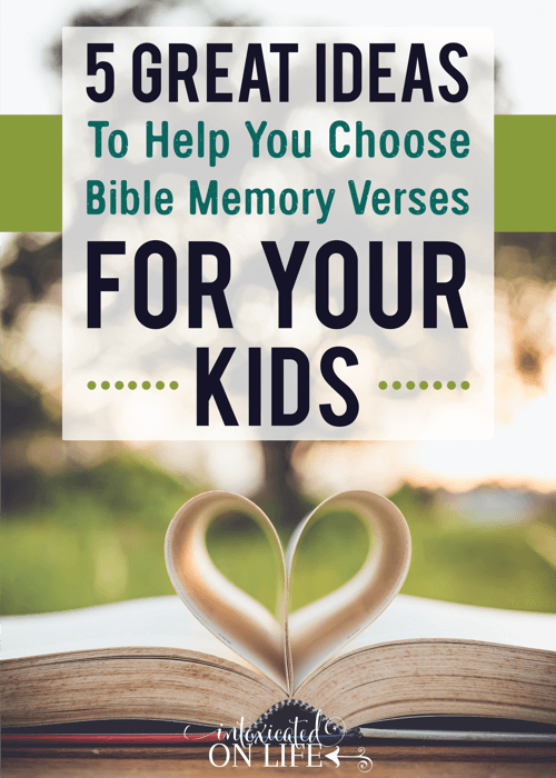 5 Great Ideas to Help You Choose Bible Memory Verses for Kids 5 Great Ideas to Help You Choose Bible Memory Verses for Kids