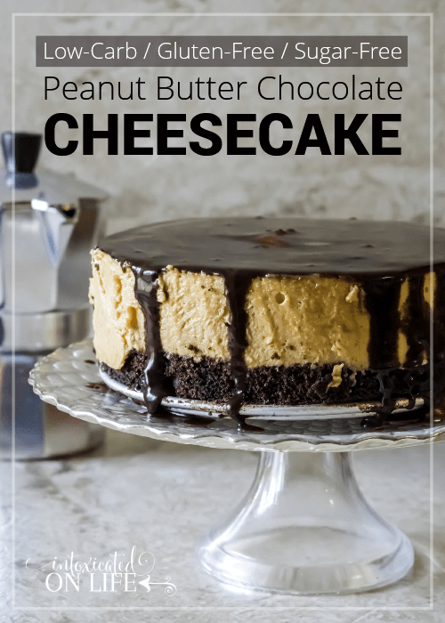 Low Carb Gluten Free Sugar Free Peanut Butter & Chocolate Cheesecake