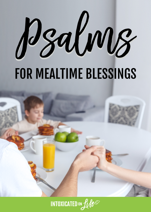 Psalms For Mealtime Blessings