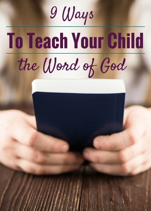 9 Ways to Teach Your Child the Word of God