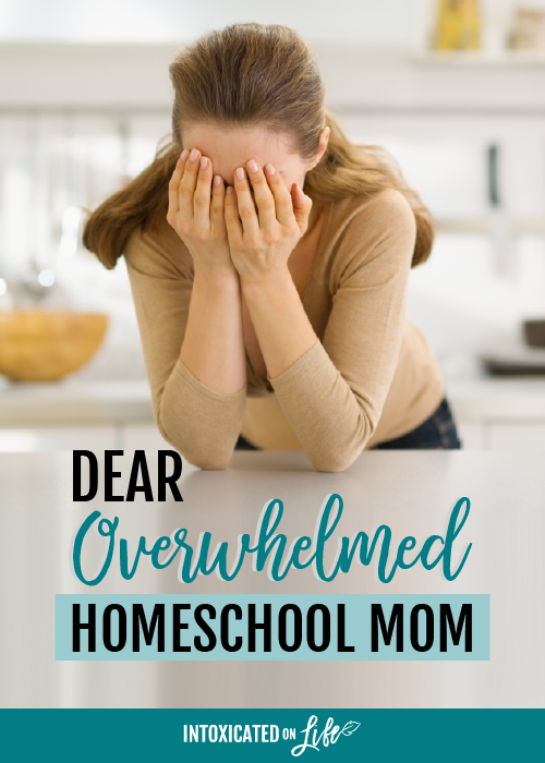 Dear Overwhelmed Homeschool Mom