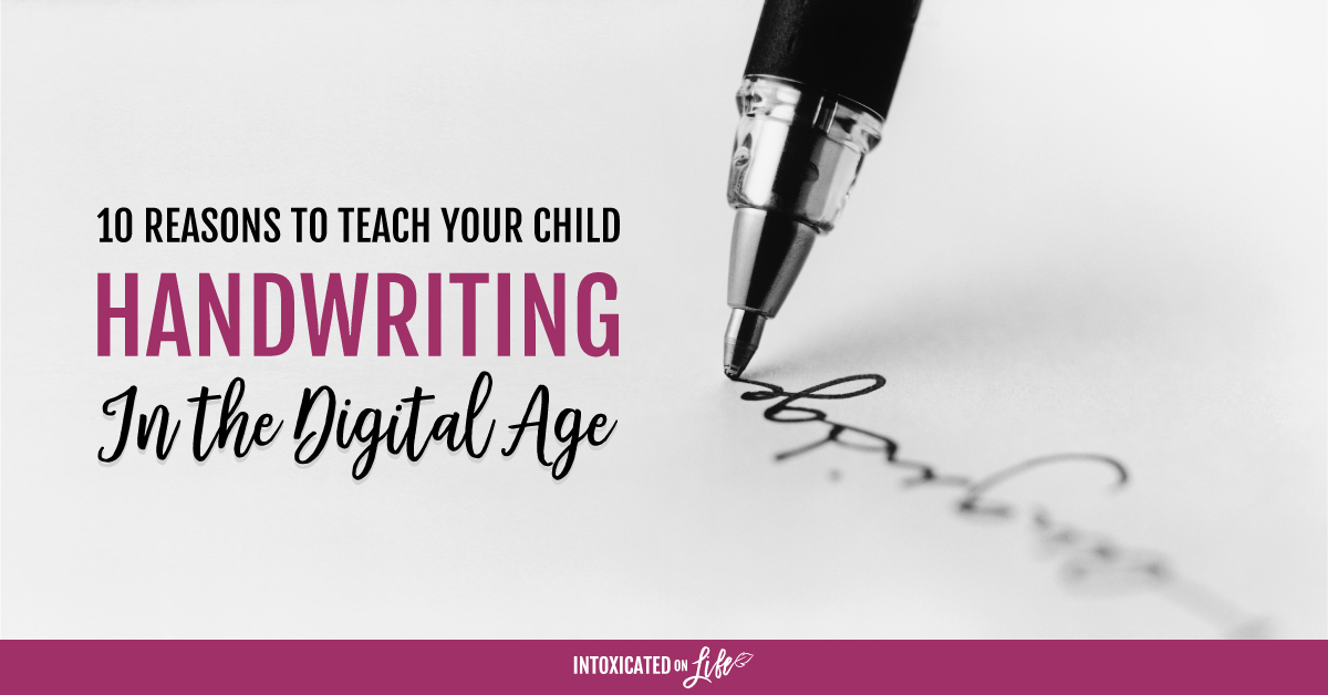 10 Reasons To Teach Your Child Handwriting In The Digital Age