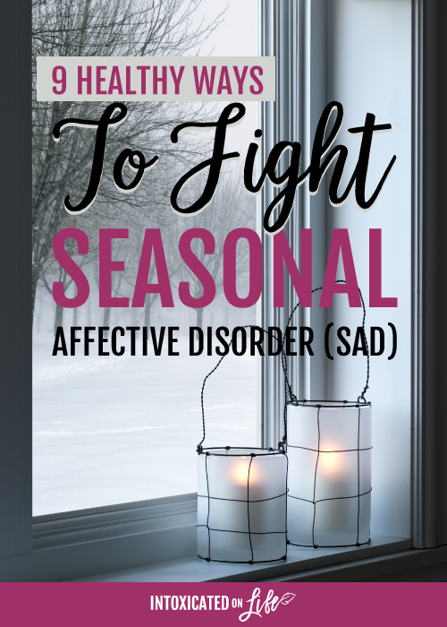 9 Healthy Ways To Fight Seasonal Affective Disorder SAD