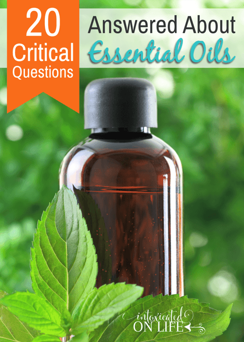 20 Critical Questions Answered About Essential Oils @ IntoxicatedOnLife.com #EssentialOils #HomeRemedy