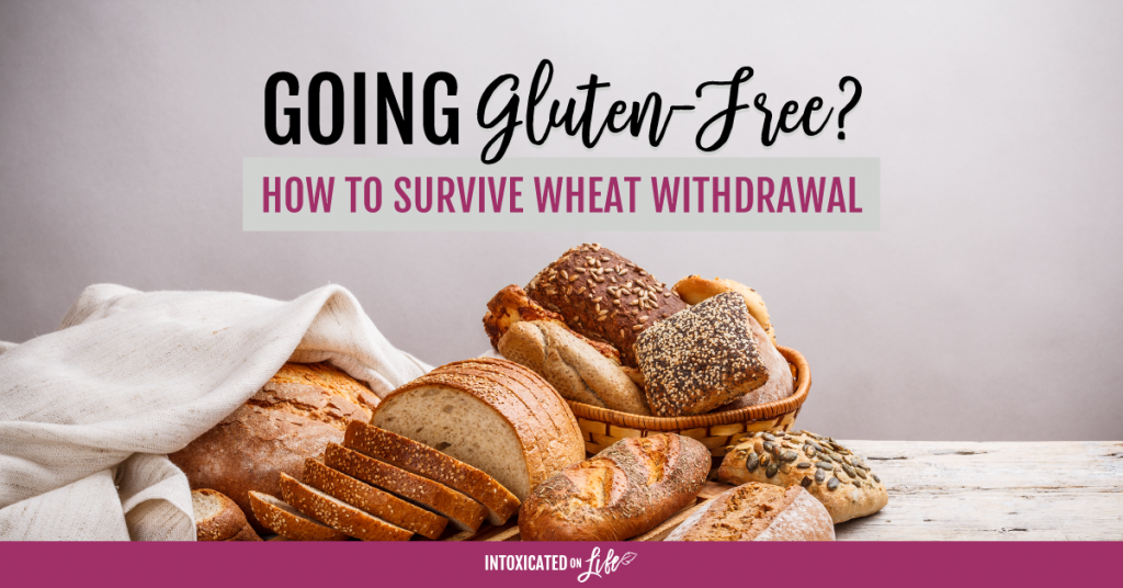 Going gluten free? How to survive wheat withdrawal