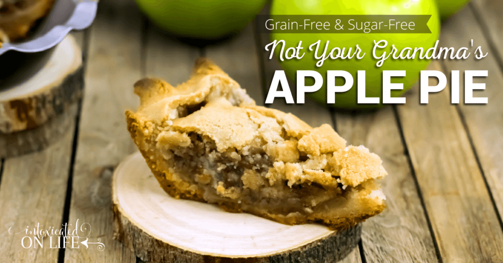 Grain Free And Sugar Free Not Your Grandmas Apple Pie FB