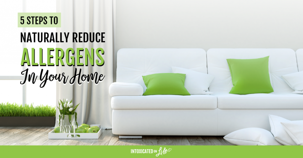 5 Steps to Naturally Reduce Allergens In Your Home