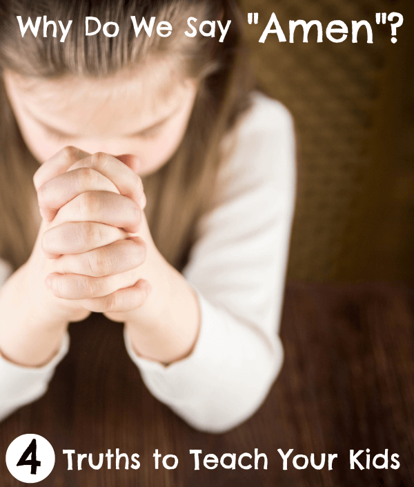 Why You Should Teach Your Kids the Word Amen