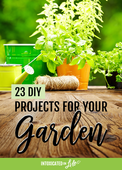 23 DIY Projects For Your Garden