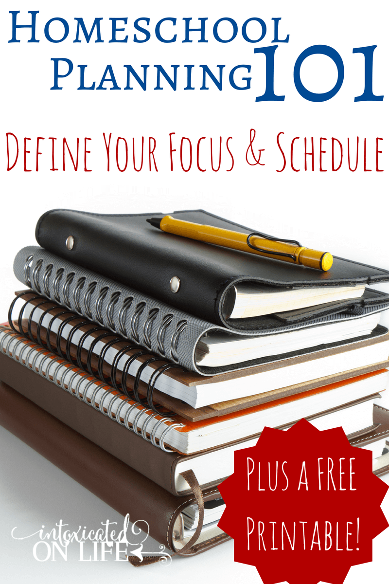 Learn how you can define your focus and schedule in part 2 of Homeschool Planning 101. Plus, grab this free printable to make your life easier! @ IntoxicatedOnLife.com #HomeschoolPlanning #Schedule #FreePrintable