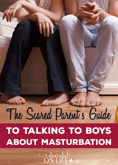 The Scared Parents Guide To Talking About Masturbation To Boys