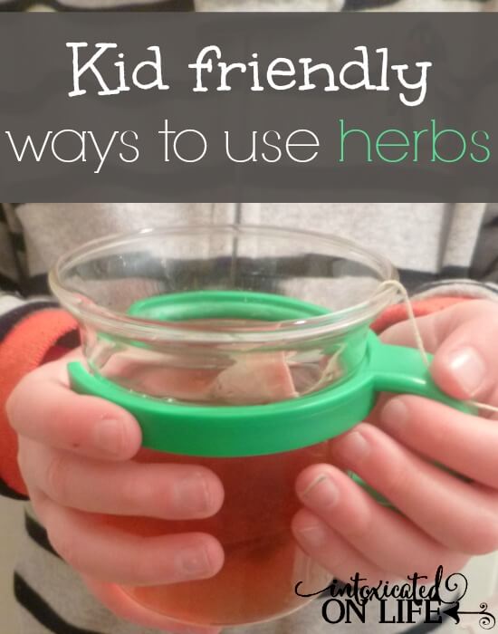 Kid friendly ways to use herbs