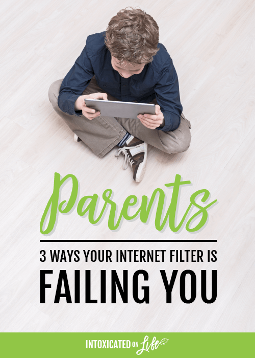 Parents - 3 Ways Your Internet Filter Is Failing You