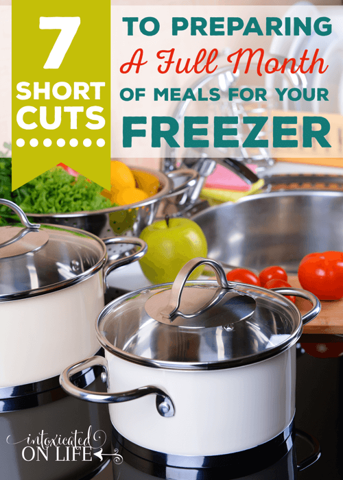 7 Shortcuts to Preparing a Full Month Of Meals For Your Freezer