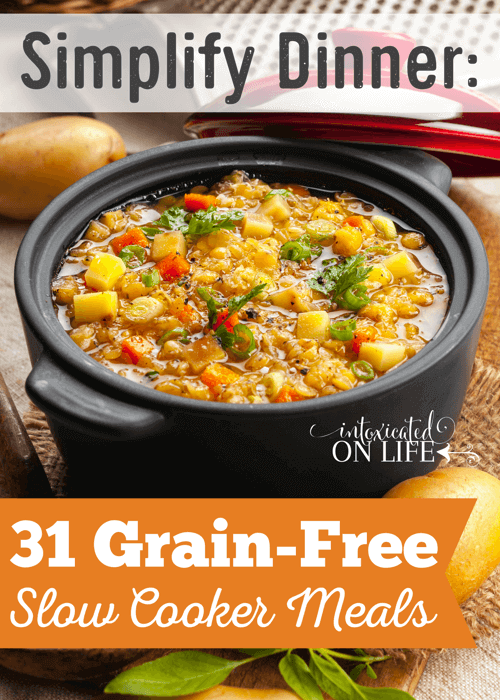 Simplify Dinner: 31 Grain Free Slow Cooker Meals