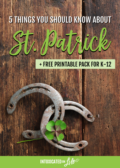 5 Things You Should Know About St.Patrick And Free Printable Pack For K 12