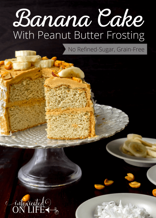 Banana Cake With Peanut Butter Frosting No Refined Sugar Grain Free