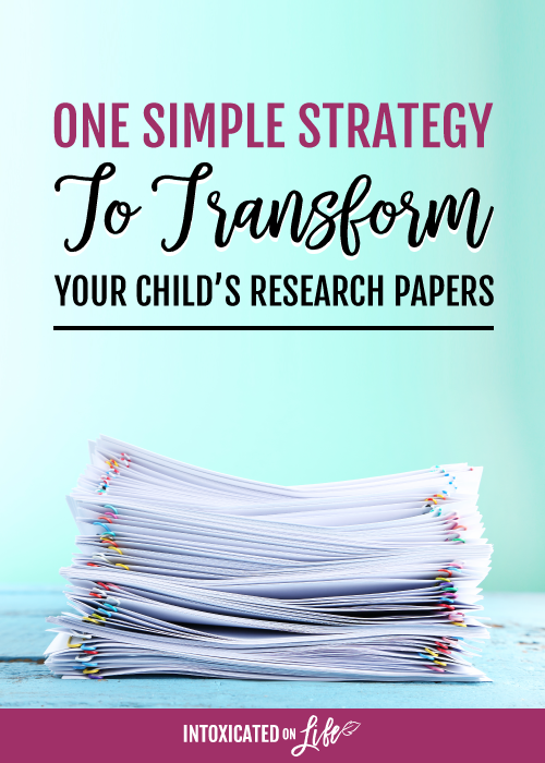 One simple strategy to transform your childs research papaers