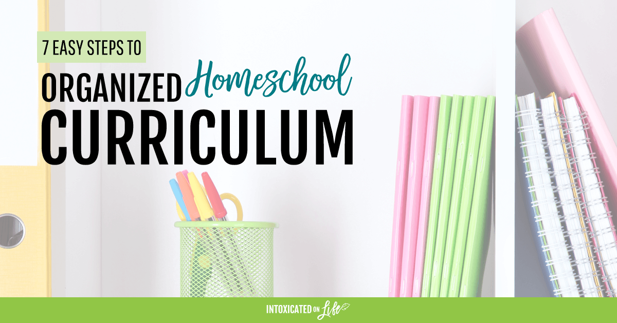 7 Pași Simpli Pentru Curriculum Organizat Homeschool