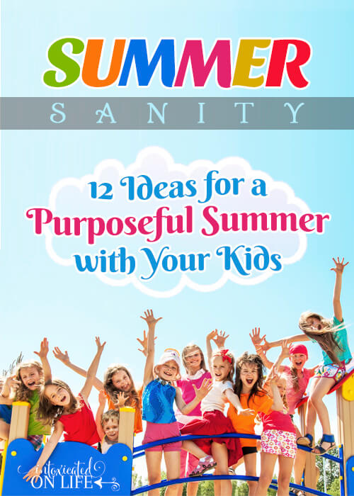 Summer Sanity 12 Ideas fora Purposeful Summer V2