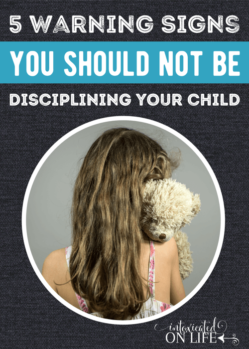 5 Warning Signs You Should Not Be Disciplining Your Child