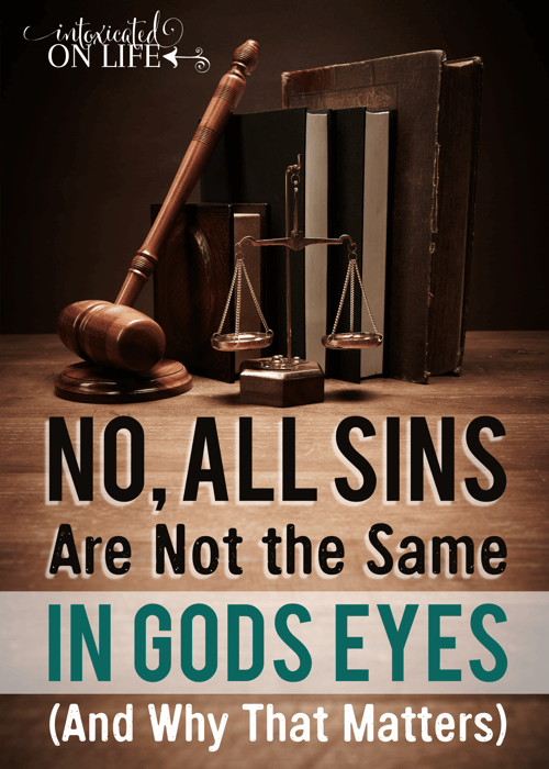 No All Sins Are Not The Same In Gods Eyes