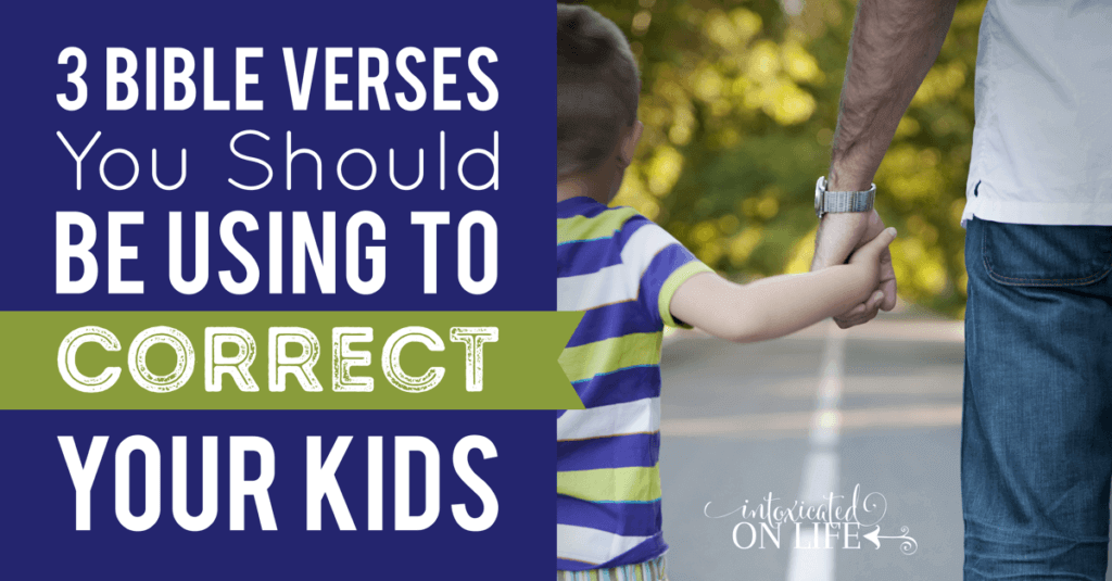 3 Bible Verses You Should Be Using To Correct Your Kids