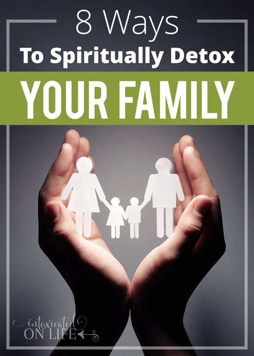 8ways To Spiritually Detox Your Family