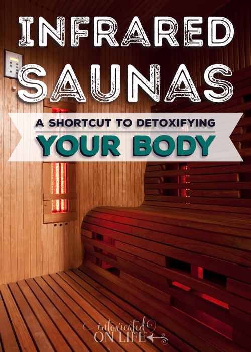 Infrared Saunas A Shortcut To Detoxifying Your Body