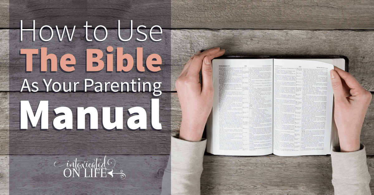 How To Use The Bible As A Parenting Manual