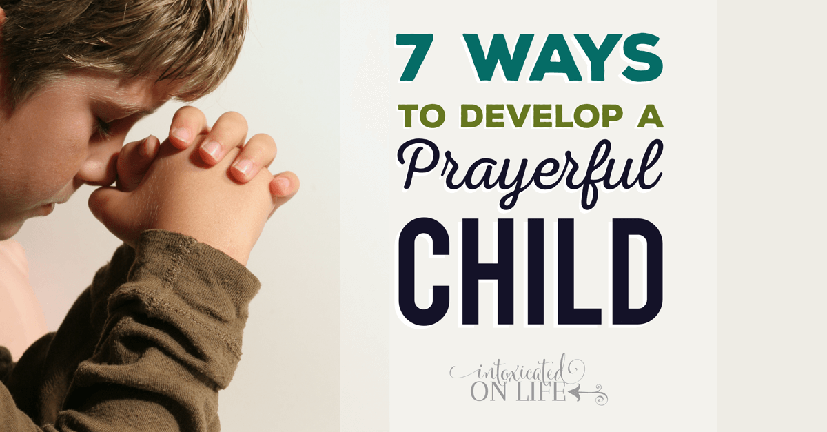 7WaysToDevelopAPrayerfulChild-FB