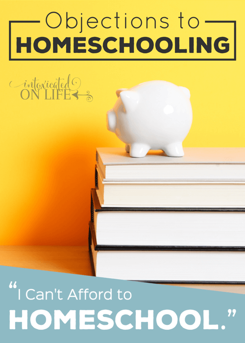 ObjectonsToHomeschooling-ICantAffordToHomeschool