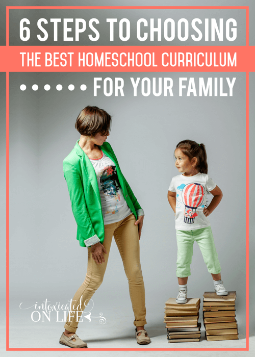 6 Steps To Choosing The Best Homeschool Curriculum For Your Family