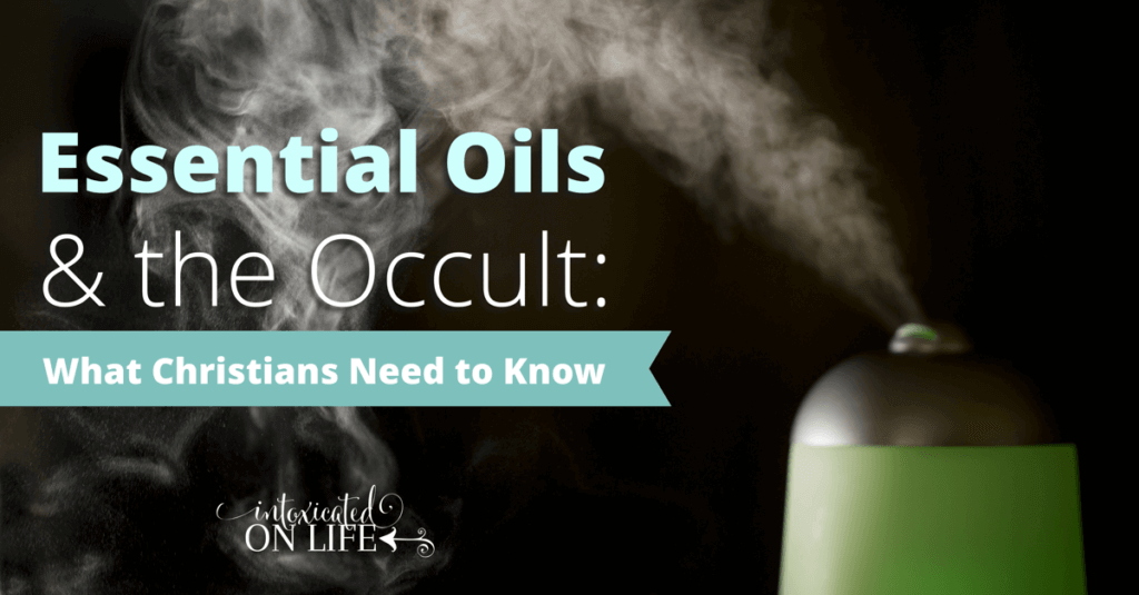 Essential Oils And The Occult: What Christians Need To Know FB