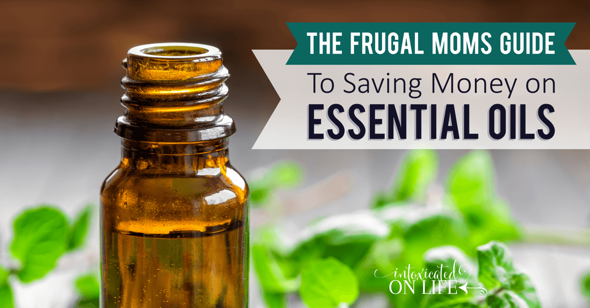 The Frugal Moms Guide To Saving Money On Essential Oils