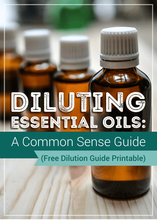 Diluting Essential Oils A Common Sense Guide Free Dilution Guide Printable