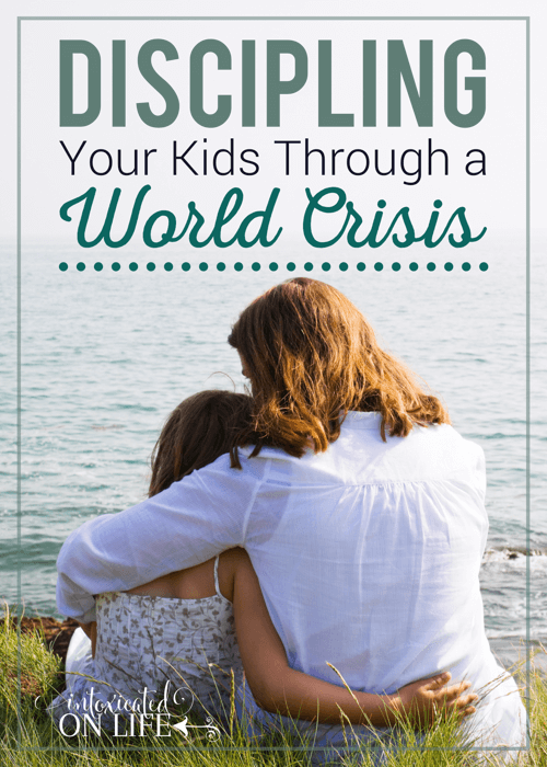 Discipline Your Kids Through A World Crisis