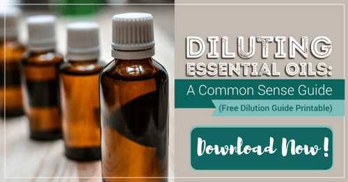 Diluting Essential Oils A Common Sense Guide Free Dilution Guide Printable