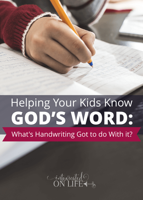 HelpingYourKidsKnowGodsWord-Whats_HandwritingGotToDoWithIt