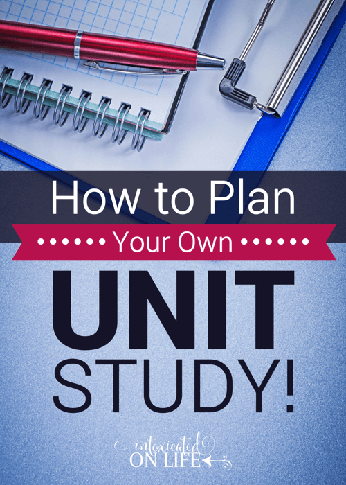 How To Plan Your Own Unit Study