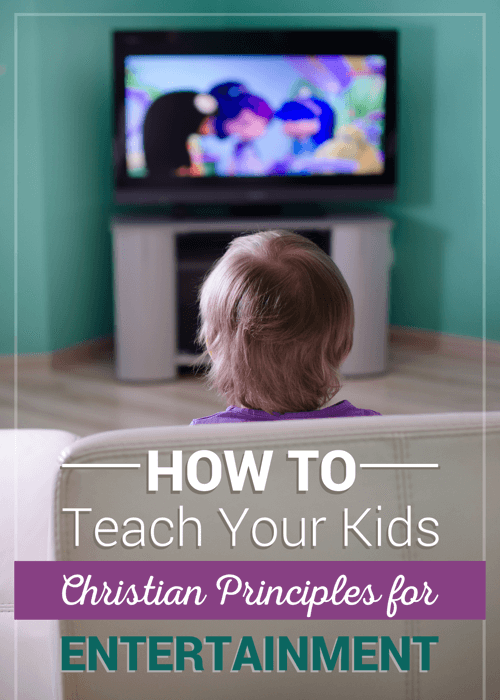 How To Teach Your Kids Christian Principles For Entertainment