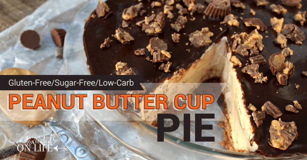 Gluten Free Sugar Free Low Carb Peanut Butter Cup Pie