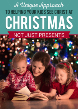 A Unique Approach To Helping Your Kids See Christ At Christmas