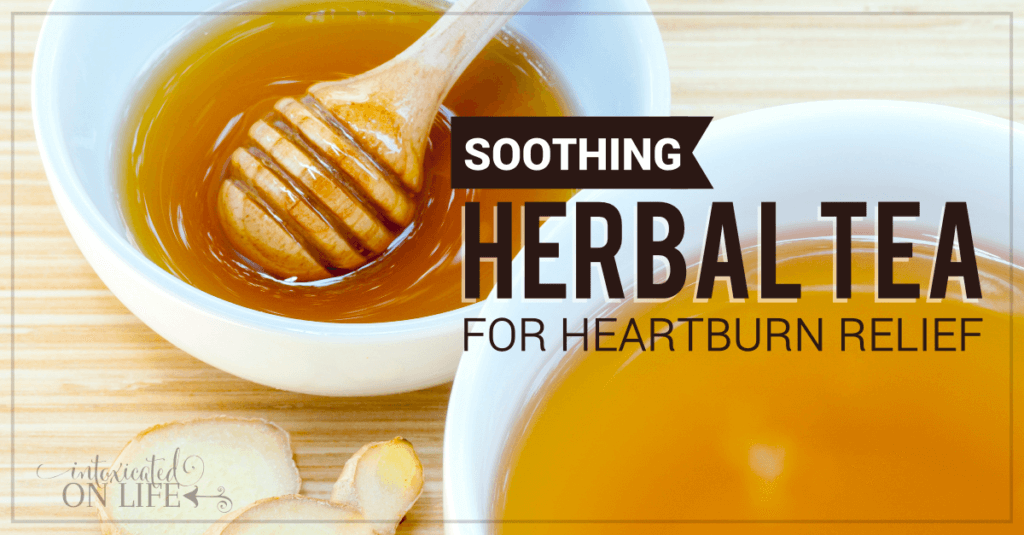 Soothing Herbal Tea For Heartburn Relief